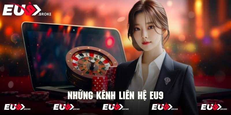 Các kênh liên hệ Eu9 chính yếu và phổ biến nhất