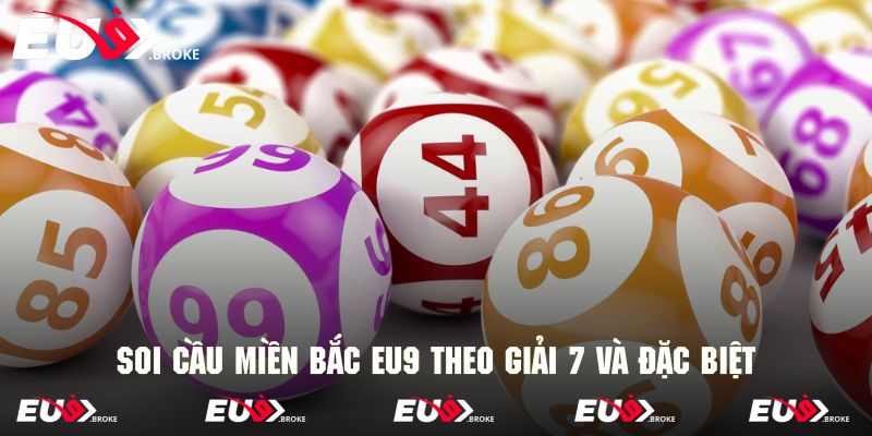 Nên để ý đến giải 7 và đặc biệt