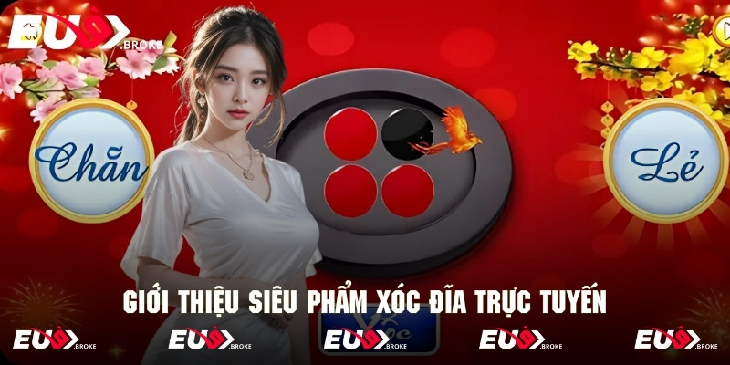Giới thiệu game giải trí ăn khách xóc đĩa trực tuyến
